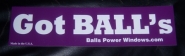 Got BALL's !?! Bumper Sticker